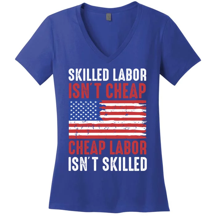 American Flag Skilled Labor Isnt Cheap Labor Day Gift Women's V-Neck T-Shirt