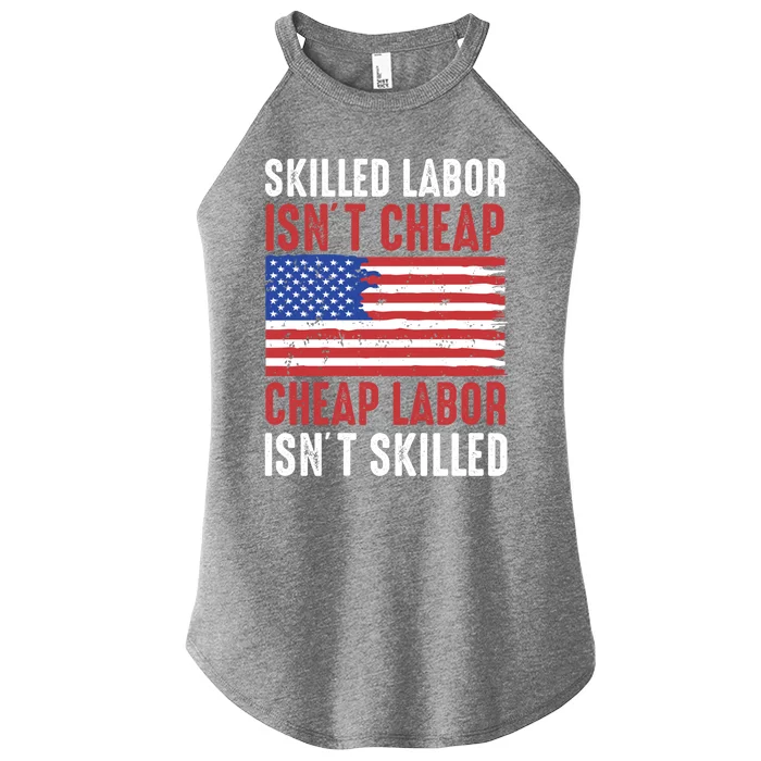 American Flag Skilled Labor Isnt Cheap Labor Day Gift Women’s Perfect Tri Rocker Tank