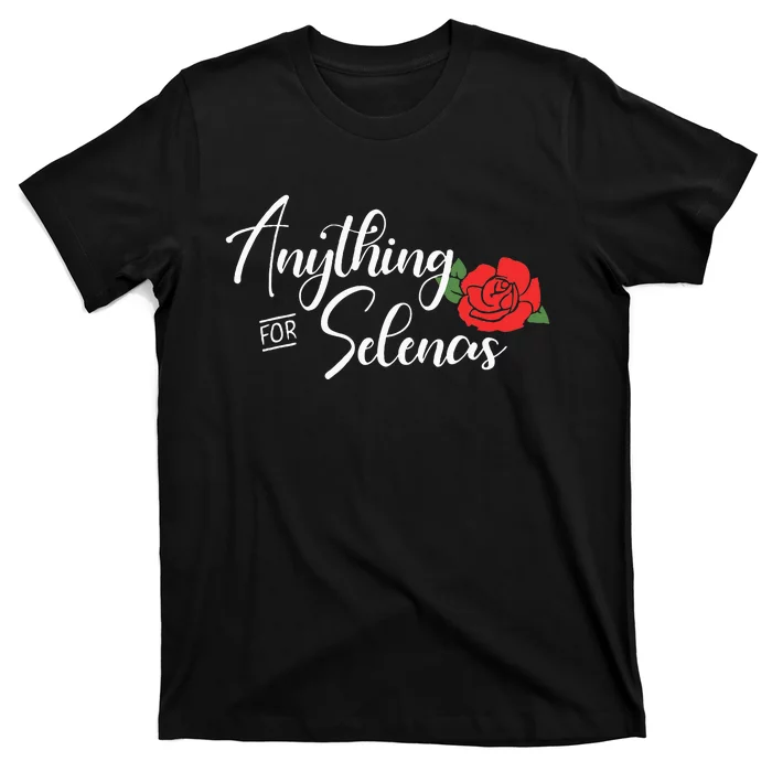 Anything For Selenas T-Shirt