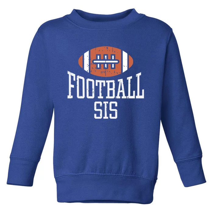 American Football Sis Vintage Gridiron Sports Lover Sister Gift Toddler Sweatshirt