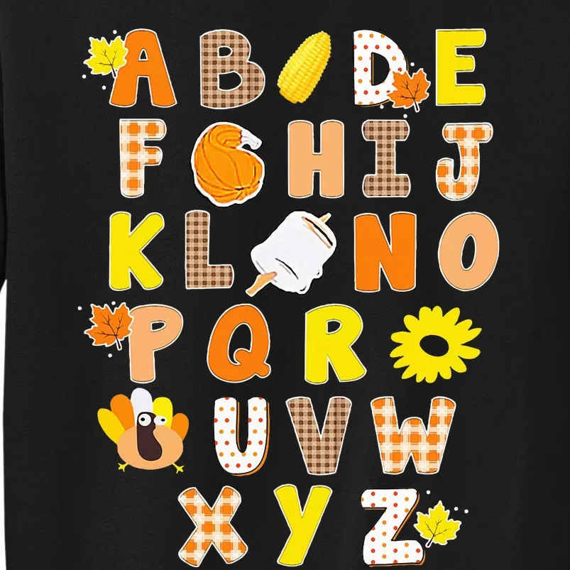 Alphabet Funny Turkey Thanksgiving Costume Preschool Teacher Tall Sweatshirt