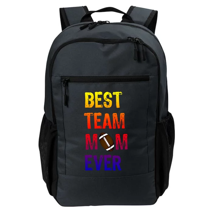 Awesome Football Team Mom Cool Gift Best Team Mom Ever Gift Daily Commute Backpack