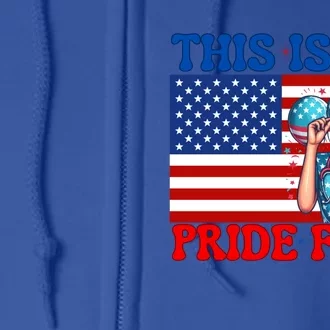 American Flag This Is My Pride Flag 2024 Nurse 4th Of July Great Gift Full Zip Hoodie