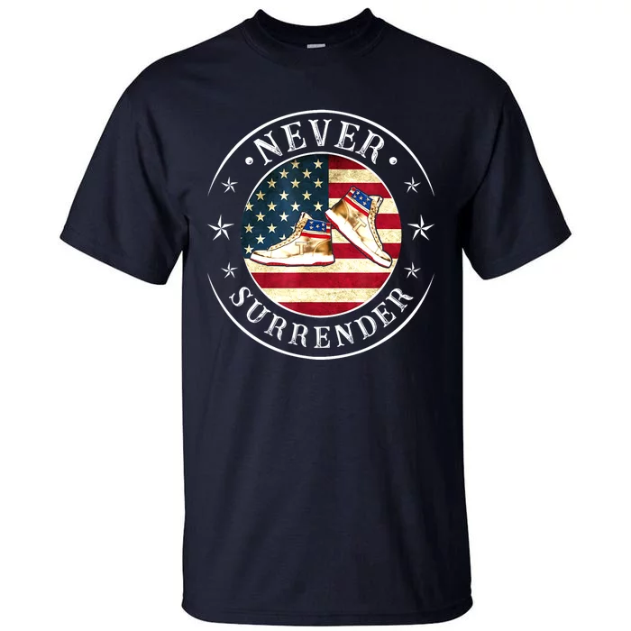 American Flag Trump 2024 Never Surrender Gold Sneakers Gift Tall T-Shirt