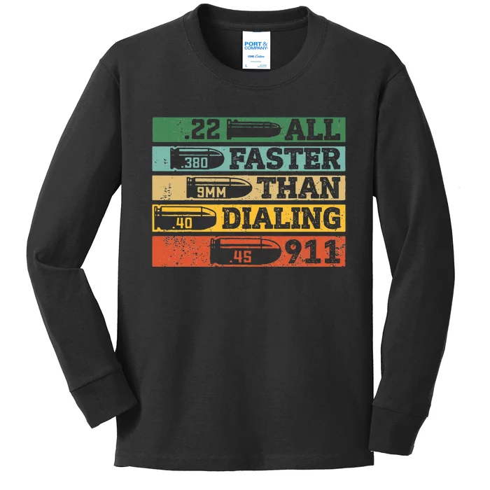 All Faster Than Dialing 911 Gun Ammo Lovers Gift Sarcastic Kids Long Sleeve Shirt