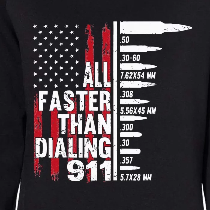 All Faster Than Dialing 911 American Flag Gun Lover Womens California Wash Sweatshirt