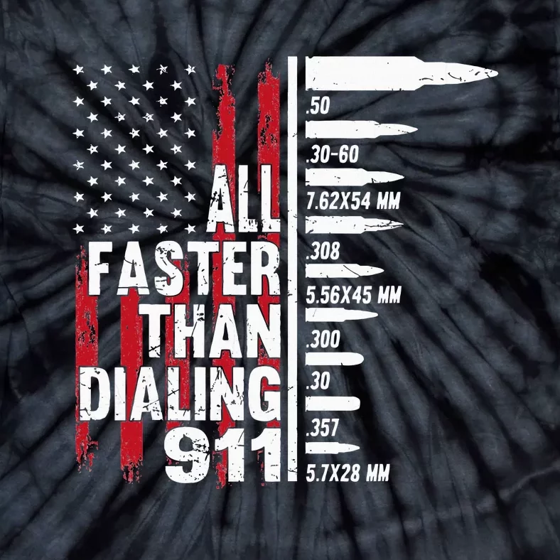 All Faster Than Dialing 911 American Flag Gun Lover Tie-Dye T-Shirt