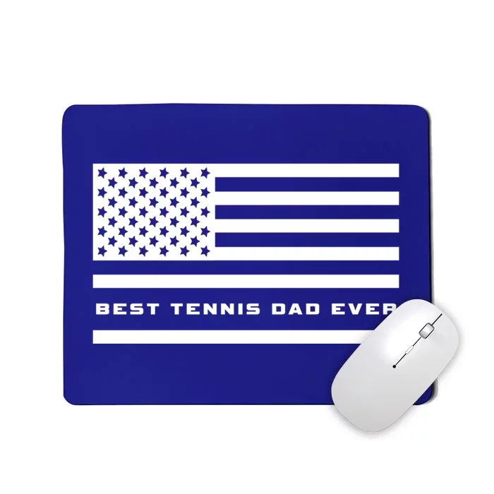 American Flag Tennis Best Tennis Dad Ever Tennis Great Gift Mousepad