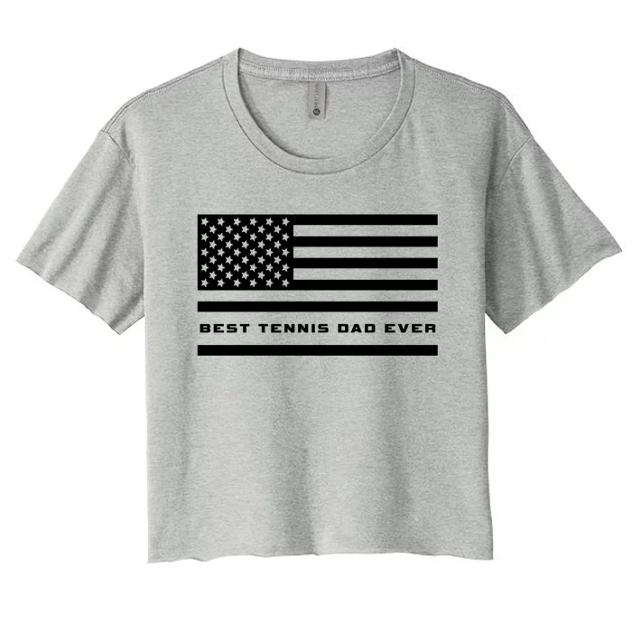 American Flag Tennis Best Tennis Dad Ever Tennis Great Gift Women's Crop Top Tee