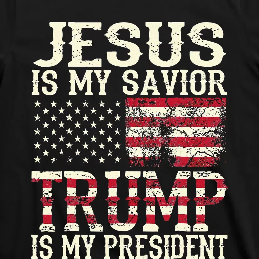 American Flag Tee Jesus Is My Savior Trump Is My President T-Shirt