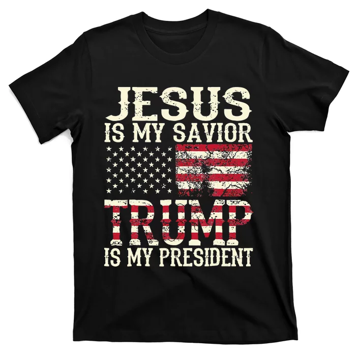 American Flag Tee Jesus Is My Savior Trump Is My President T-Shirt