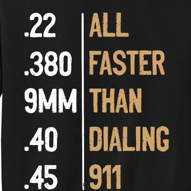 All Faster Than Dialing 911 Gun Ammo Lovers Sweatshirt