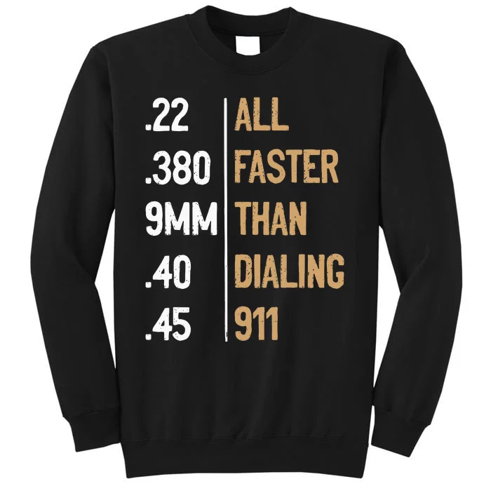 All Faster Than Dialing 911 Gun Ammo Lovers Sweatshirt