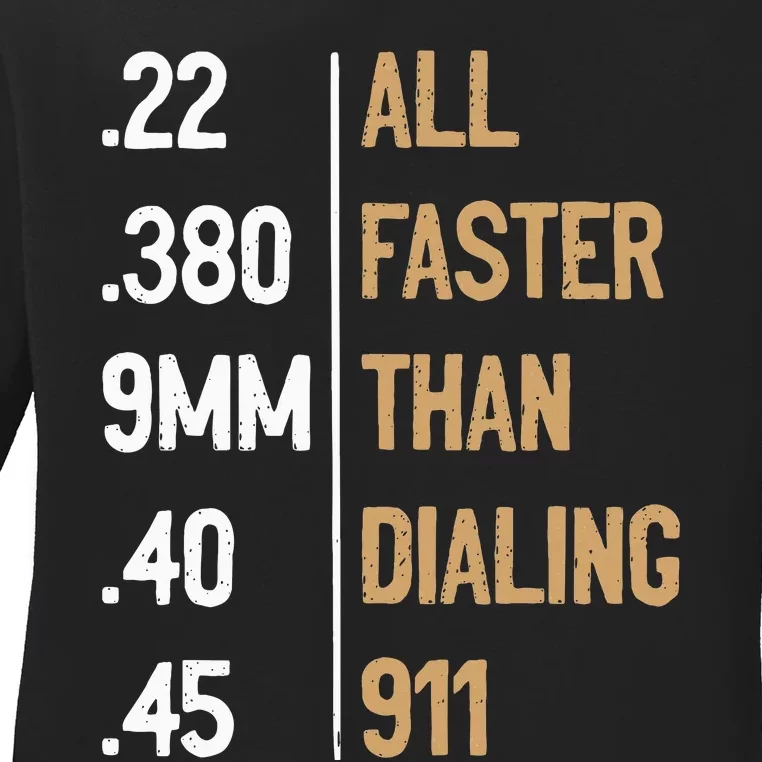 All Faster Than Dialing 911 Gun Ammo Lovers Ladies Long Sleeve Shirt