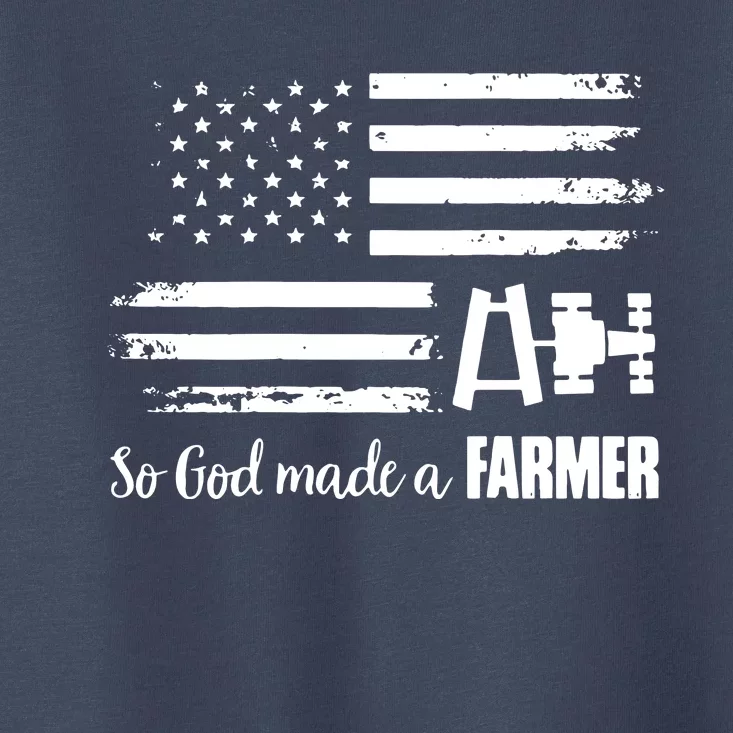 American Flag Tractor So God Made A Farmer T Toddler T-Shirt