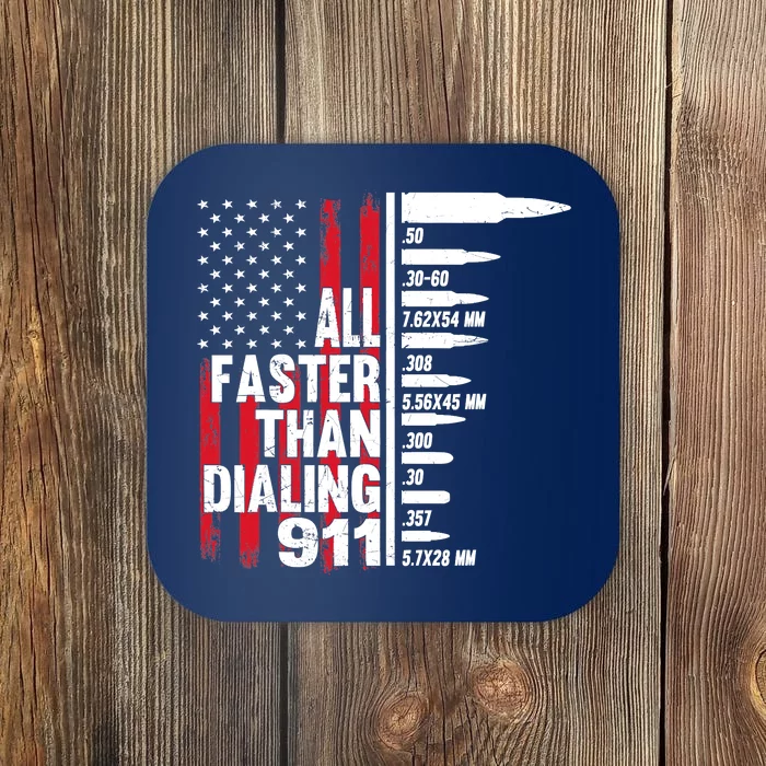 All Faster Than Dialing 911 American Flag Gun Lover Coaster