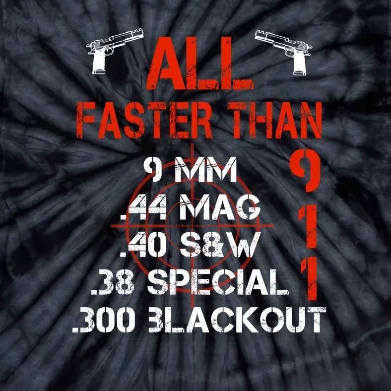 ALL Faster Than 911 Ammo, 9 Mm, 38 Special, .44 Mag Tie-Dye T-Shirt