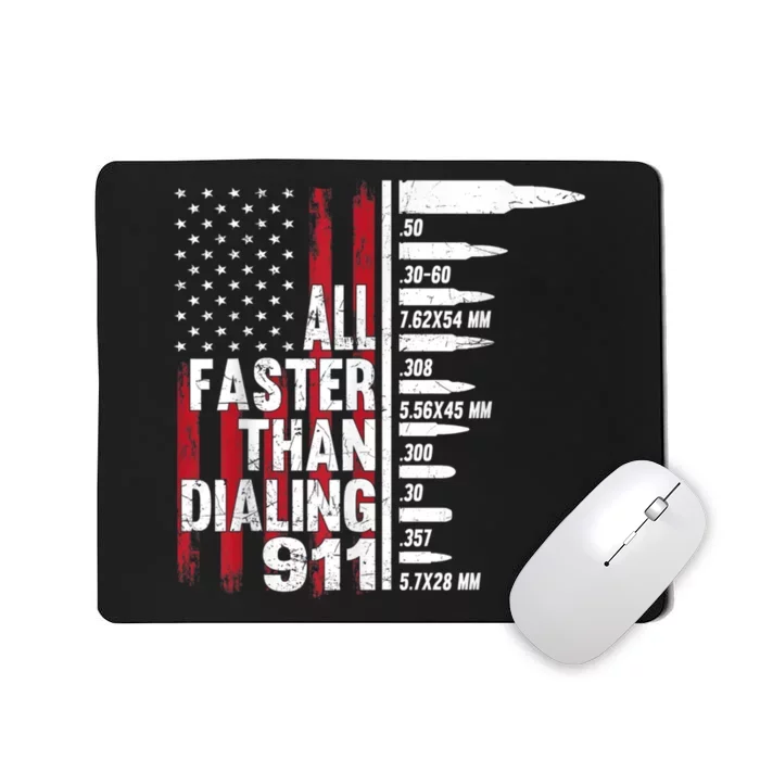 All Faster Than Dialing 911 American Flag Gun Lover Mousepad