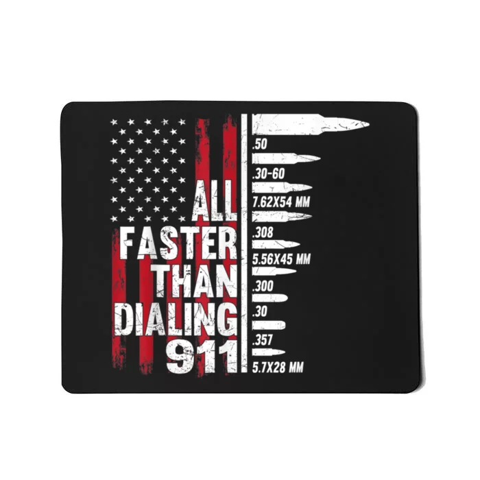 All Faster Than Dialing 911 American Flag Gun Lover Mousepad