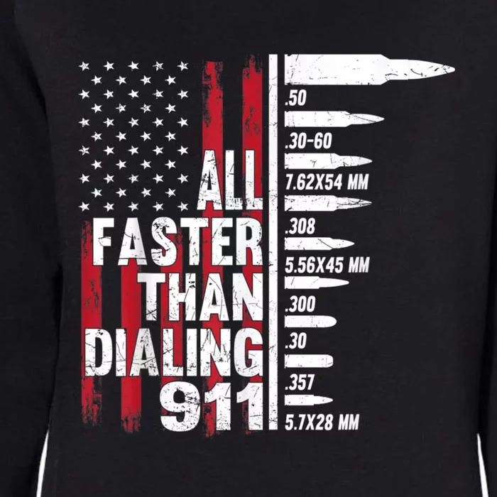 All Faster Than Dialing 911 American Flag Gun Lover Womens California Wash Sweatshirt