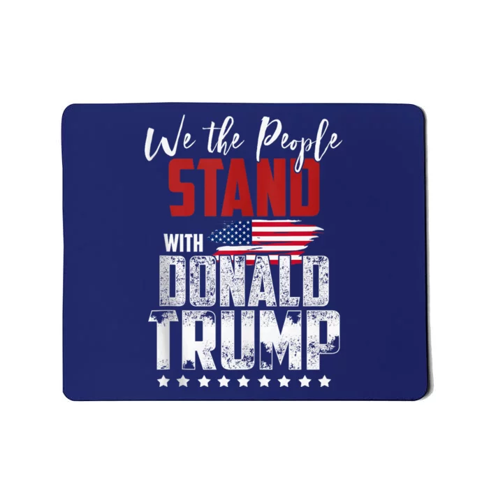 American Flag Trump 2024 We the People Stand With Trump 2024 Mousepad