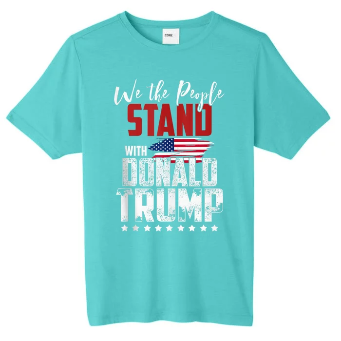 American Flag Trump 2024 We the People Stand With Trump 2024 ChromaSoft Performance T-Shirt