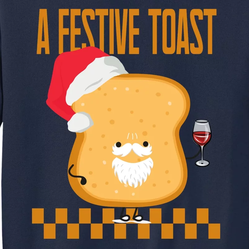 A Festive Toast Funny Christmas Tall Sweatshirt