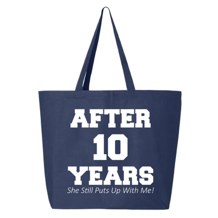 After 10 Years She Still Puts Up With Me! Anniversary 25L Jumbo Tote