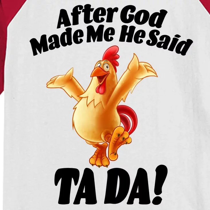 After God Made Me He Said Ta-da Funny Chicken Kids Colorblock Raglan Jersey