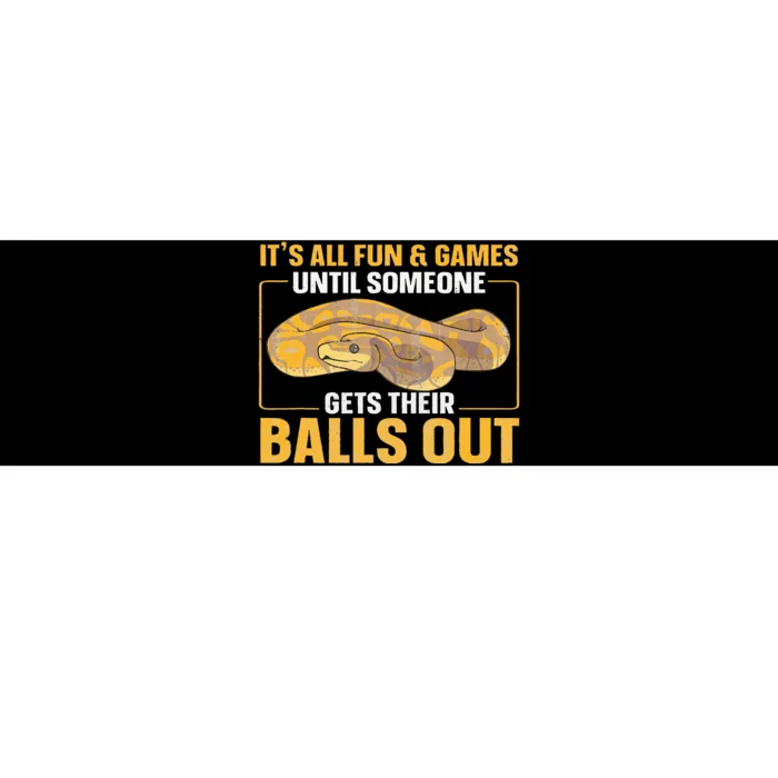 All Fun Until Someone Gets Their Balls Out Bumper Sticker