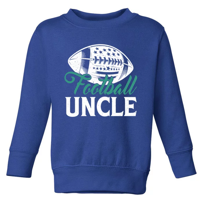 American Football Uncle Happy FatherS Day Dad Grandpa Cool Gift Toddler Sweatshirt