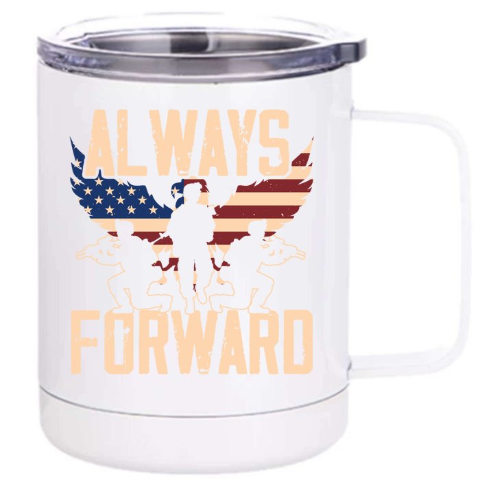 Always Forward Usa America Military Soldier Veteran Gift Front & Back 12oz Stainless Steel Tumbler Cup