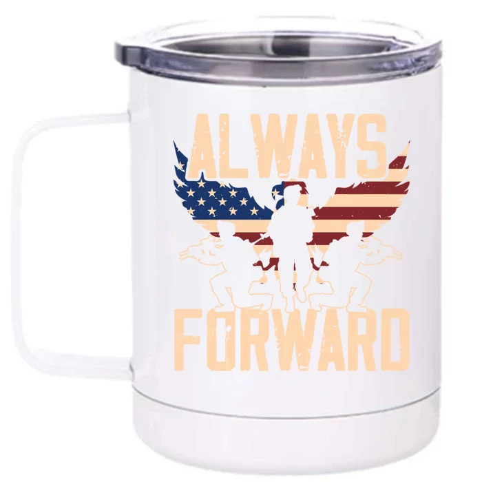 Always Forward Usa America Military Soldier Veteran Gift Front & Back 12oz Stainless Steel Tumbler Cup