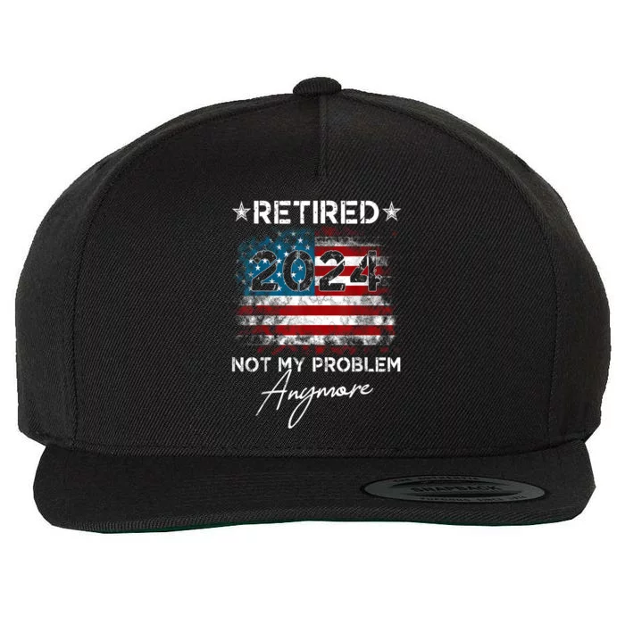 American Flag Vintage Retired 2024 Not My Problem Anymore Gift Wool Snapback Cap