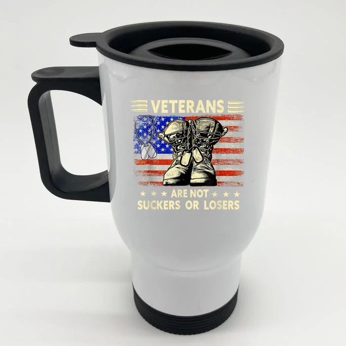 American Flag Veterans Are Not Losers Or Suckers Gift Front & Back Stainless Steel Travel Mug