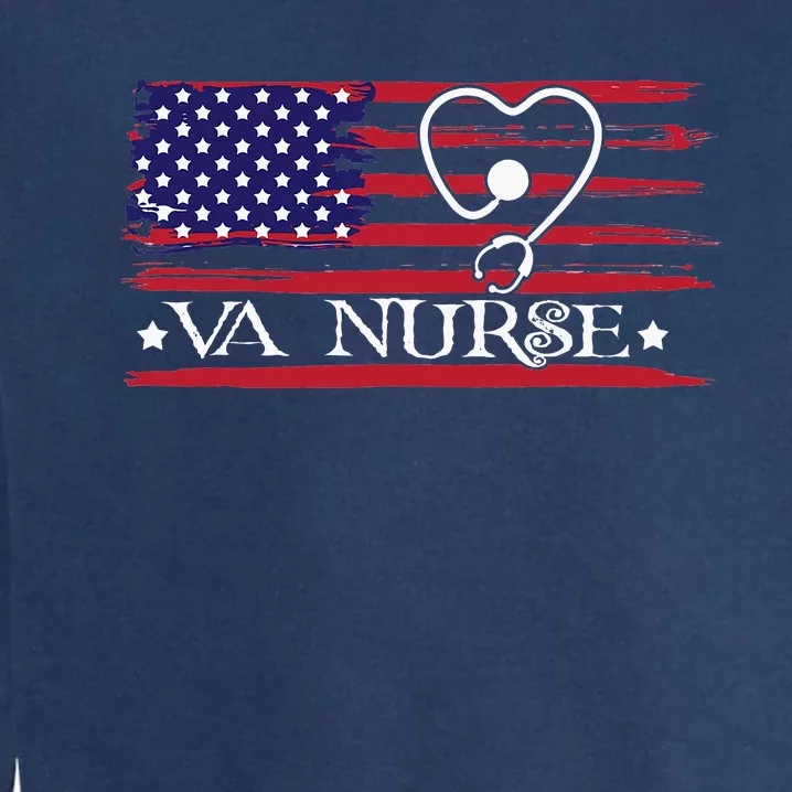 American Flag VA Nurse Patriotic 4th of July Garment-Dyed Sweatshirt