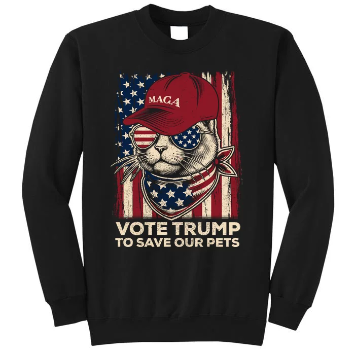 American Flag Vote Trump To Save Our Pets 2024 Maga Trump Tall Sweatshirt