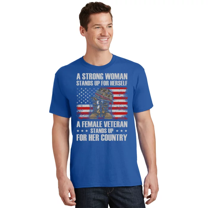 A Female Veteran Stands For Her Country Veteran Mom Cool Gift T-Shirt