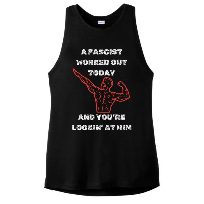 A Fascist Worked Out Today And Youre Lookin At Him Ladies Tri-Blend Wicking Tank