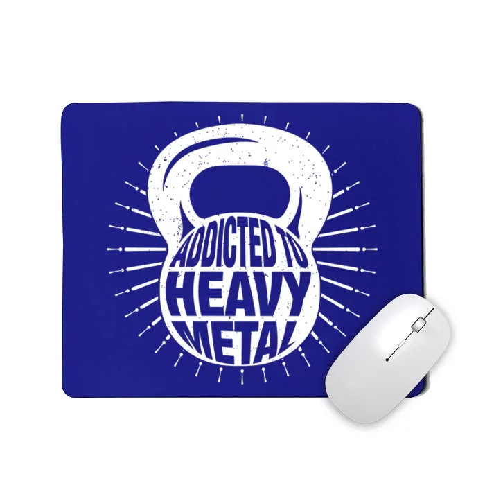 Addicted Funny Weightlifting Gift Mousepad