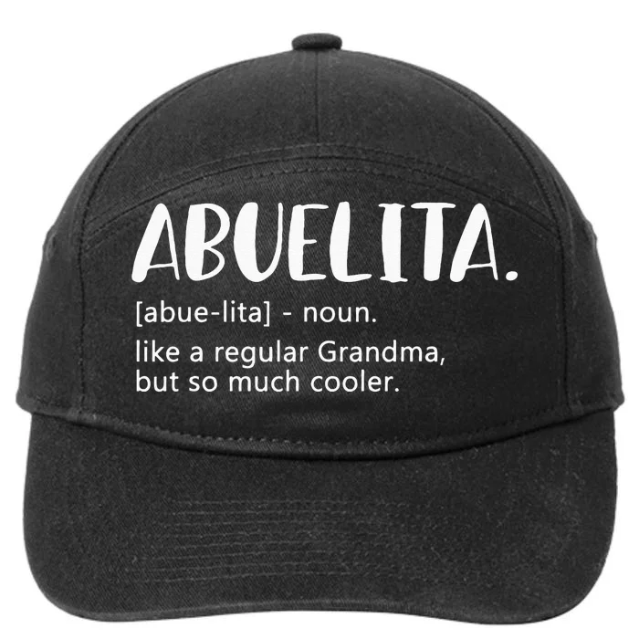 Abuelita For Women Mothers Day For Grandma Abuelita 7-Panel Snapback Hat