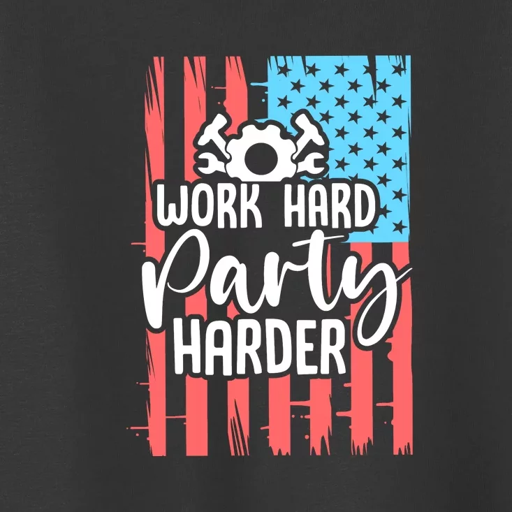 American Flag Work Hard Party Harder Labor Day Gift Toddler T-Shirt