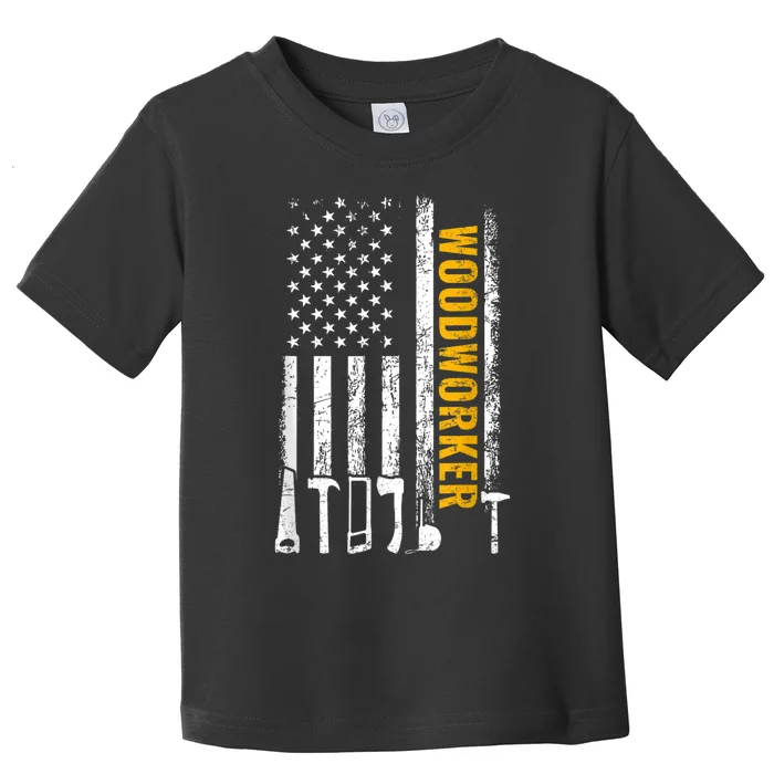 American Flag Woodworker Carpenter Funny Woodworking Toddler T-Shirt