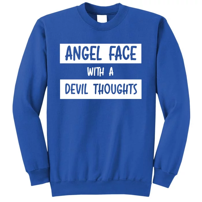 Angel Face With A Devil Thoughts Sweatshirt