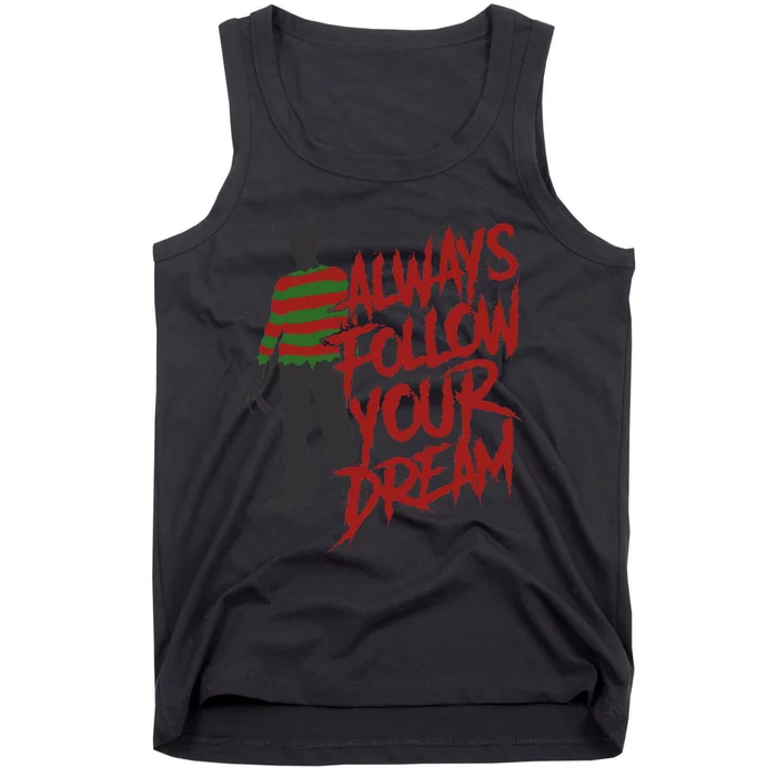 Always Follow Your Dreams Halloween Nightmare Horror Tank Top