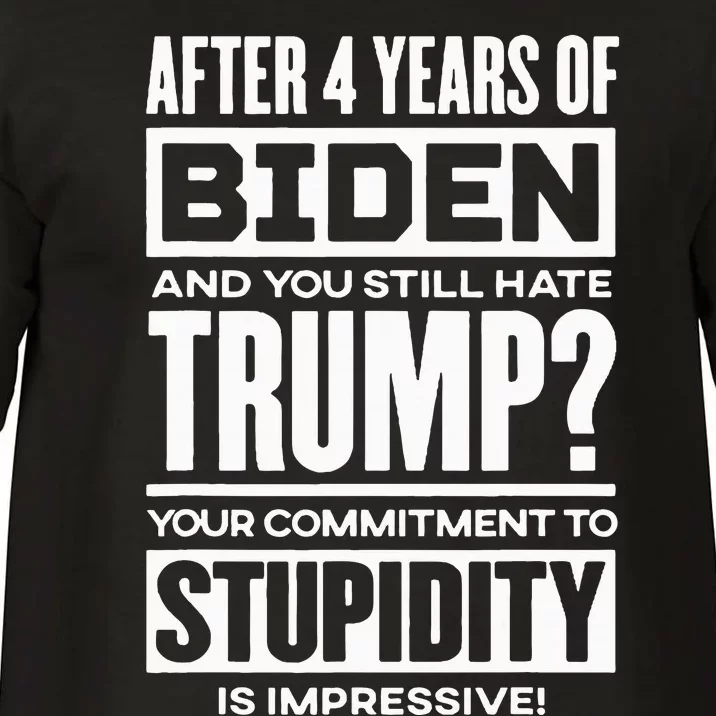 After Four Years Of Biden And You Still Hate Trump? Comfort Colors T-Shirt