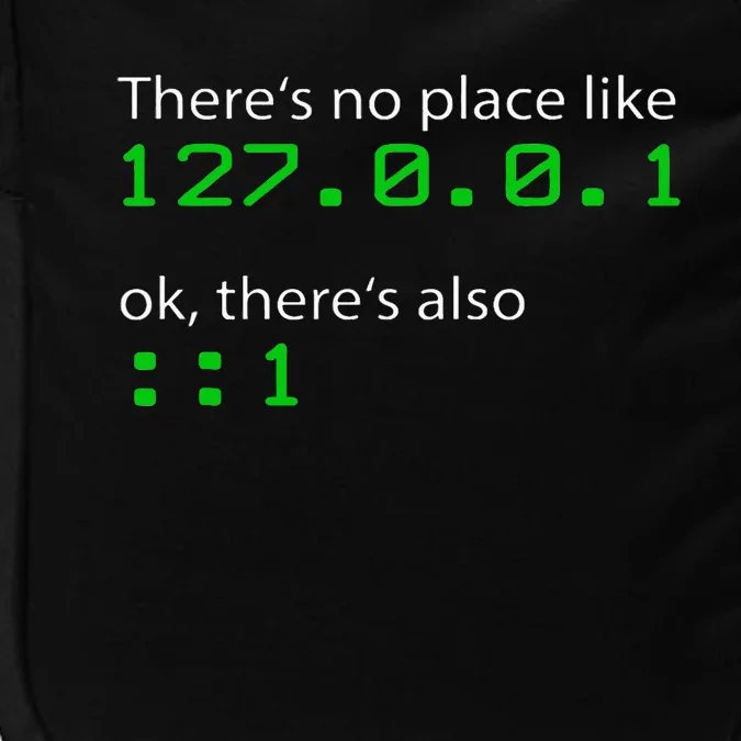 Admin Geek 127.0.0.1 1 There Is No Place Like Home Impact Tech Backpack