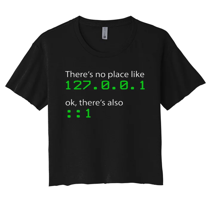 Admin Geek 127.0.0.1 1 There Is No Place Like Home Women's Crop Top Tee