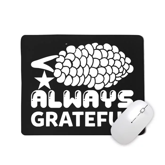 Always Grateful Mousepad