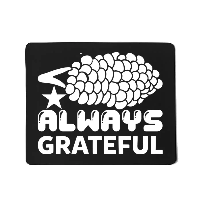 Always Grateful Mousepad